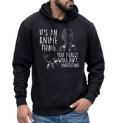 It's An Anime Thing Hoodie Funny Japanese Hero Manga Anime Lover Gift Men Women